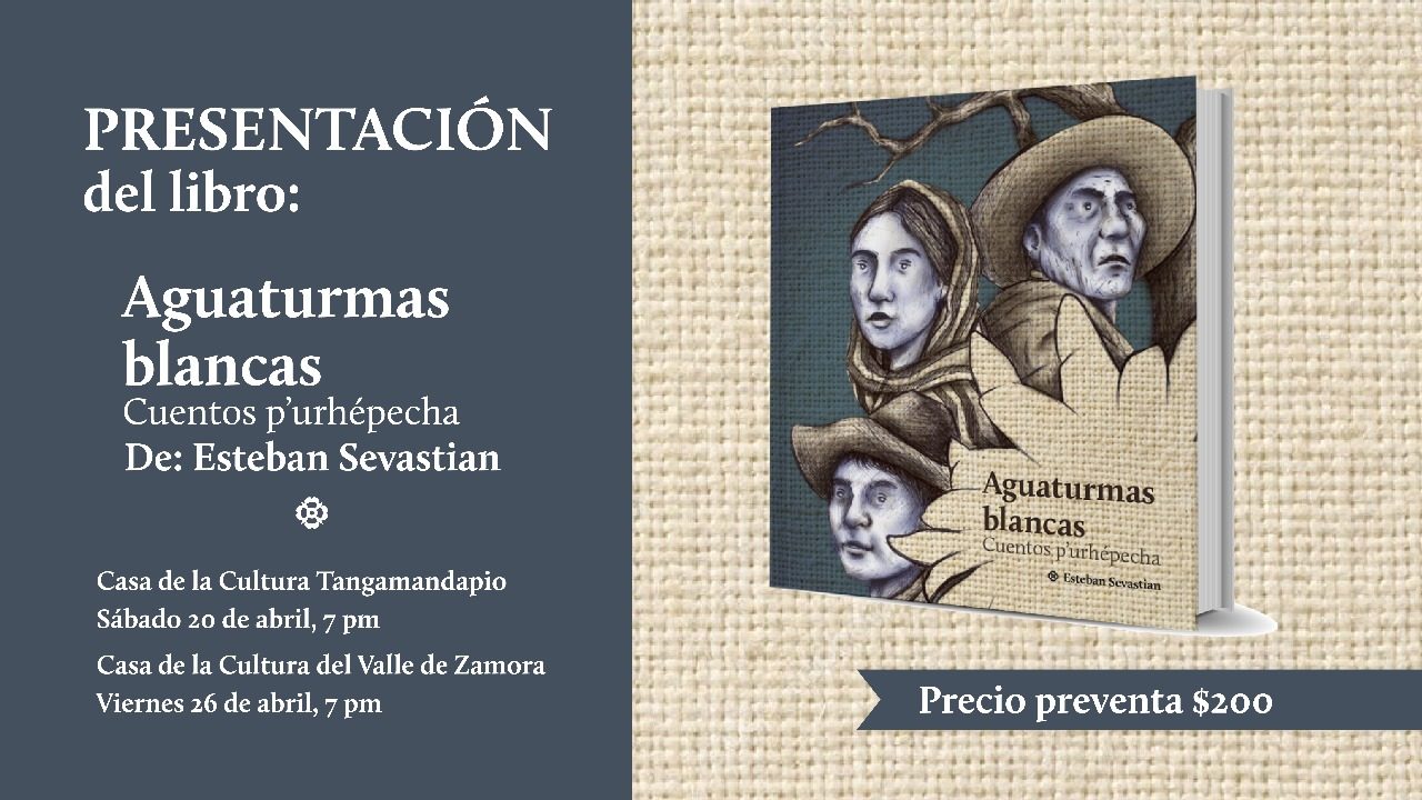 Aguaturmas Blancas: Cuentos P’urhépechas